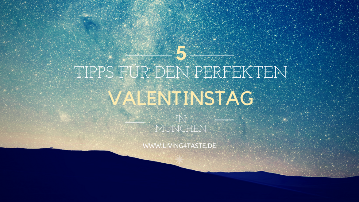 Fuenf-Tipps-fuer-den-perfekten-Valentinstag-in-Muenchen